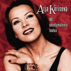 40 Unohtumatonta Laulua - Arja Koriseva
