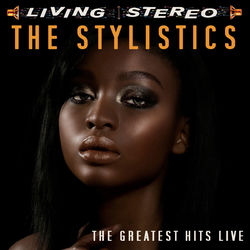 The Greatest Hits Live - The Stylistics