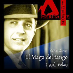 El Mago del tango (1931), Vol. 23 - Carlos Gardel