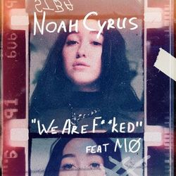We Are... - Noah Cyrus