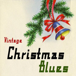 Vintage Christmas Blues - Sonny Boy Williamson