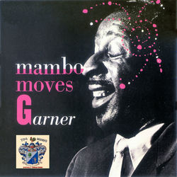 Mambo Moves Garner - Erroll Garner