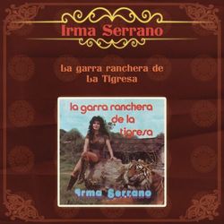 La Garra Ranchera de la Tigresa - Irma Serrano