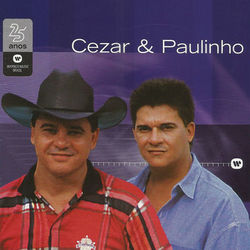 Warner 25 anos - Cezar e Paulinho