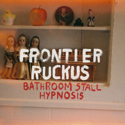 Bathroom Stall Hypnosis - Frontier Ruckus