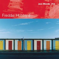 Jazz Moods - Hot - Freddie Hubbard