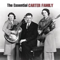 The Essential Carter Family - The Carter Family