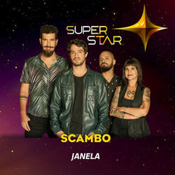 Janela (Superstar) - Single - Scambo