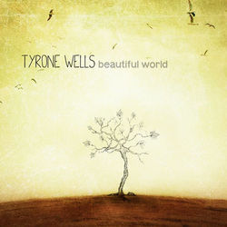 Tyrone Wells - Beautiful World