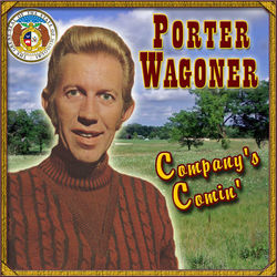 Company's Comin' - Porter Wagoner