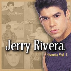 Historia, Vol. I - Jerry Rivera