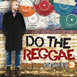 Do the Reggae: Skinhead Reggae in the Spirit of '69 - The Upsetters