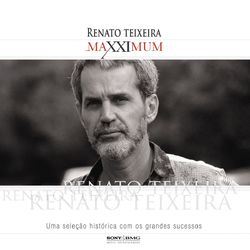 Maxximum - Renato Teixeira - Renato Teixeira