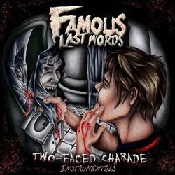 Two-Faced Charade (Instrumentals) - Famous Last Words