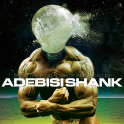 This Is the Third Album of a Band Called Adebisi Shank - Adebisi Shank