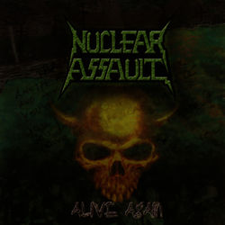 Alive Again - Nuclear Assault