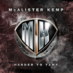 Harder To Tame - McAlister Kemp