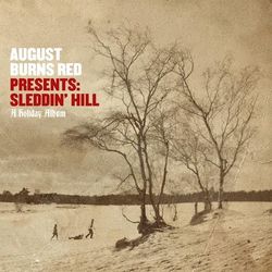 August Burns Red Presents: Sleddin' hill, a Holiday Album - August Burns Red