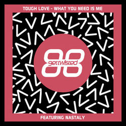 What You Need Is Me - Tough Love