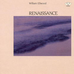 Renaissance - William Ellwood