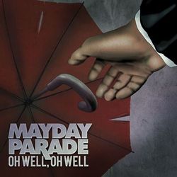 Oh Well, Oh Well - Single - Mayday Parade