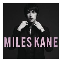 Colour Of The Trap - Miles Kane