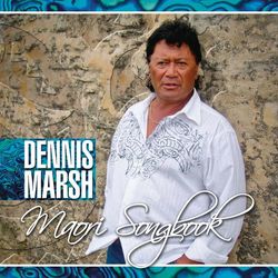 Maori Songbook - Dennis Marsh