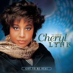 The Best Of Cheryl Lynn: Got To Be Real - Cheryl Lynn