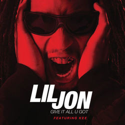 Give It All U Got - Lil Jon