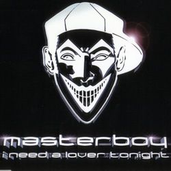 I need a lover tonight - Masterboy