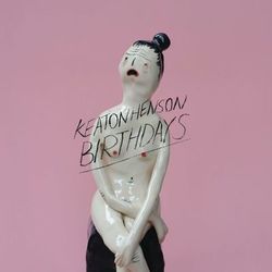 Birthdays (Deluxe) - Keaton Henson