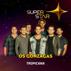 Tropicana (Superstar) - Single - Os Gonzagas