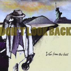 Don't Look Back - View From The Hill