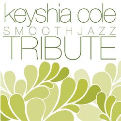 Keyshia Cole Smooth Jazz Tribute - Keyshia Cole