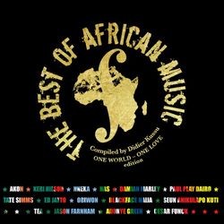 The Best of African Music (One World One Love Edition)