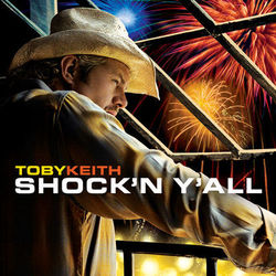 Shock 'N Y'all - Toby Keith