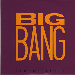 Dinero Facil - Big Bang