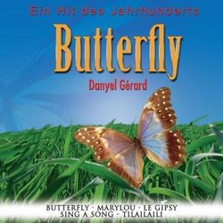 Ein Hit des Jahrhunderts: Butterfly - Danyel Gerard
