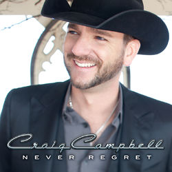 Never Regret - Craig Campbell