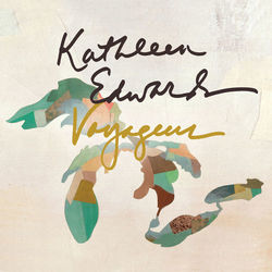 Voyageur - Kathleen Edwards