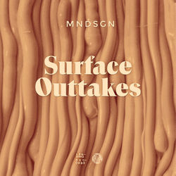 Surface Outtakes - Mndsgn