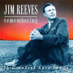 Remembering - Jim Reeves