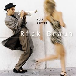 Full Stride - Rick Braun