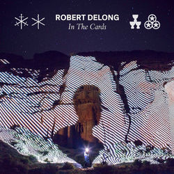 In the Cards - Robert DeLong
