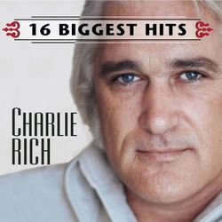 Charlie Rich - 16 Biggest Hits - Charlie Rich