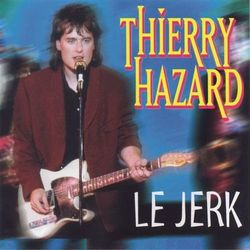 Le jerk - Thierry Hazard