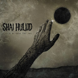 Reach Beyond the Sun - Shai Hulud