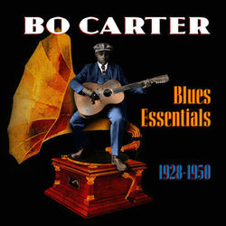 Blues Essentials (1928-1950) - Bo Carter