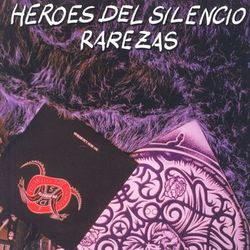 Rarezas - Héroes Del Silencio