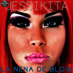 La Nena de Blow - Jessikita